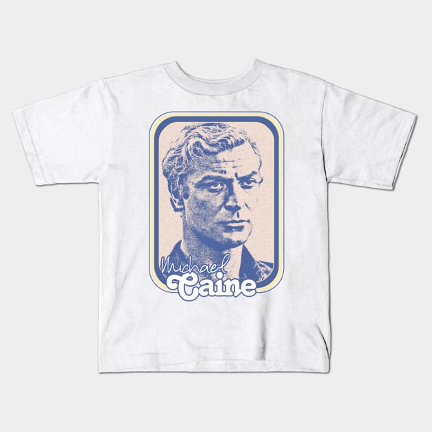 Michael Caine // Retro 60s Fan Art Design Kids T-Shirt by DankFutura